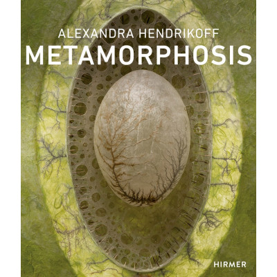 Alexandra Hendrikoff: Metamorphosis