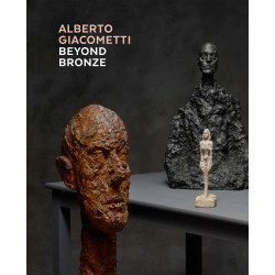 Alberto Giacometti: Beyond Bronze