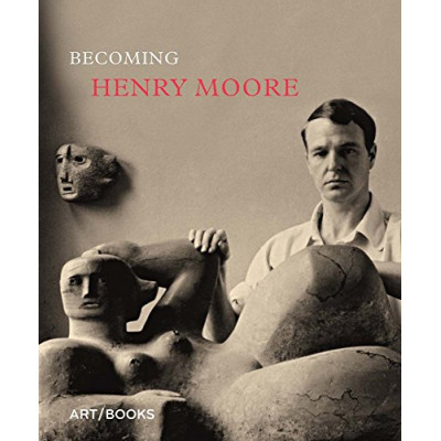 Becoming Henry Moore