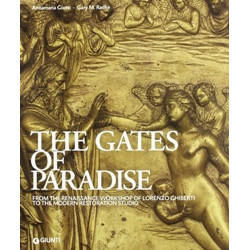 The Gates Of Paradise: From the Renaissance Workshop of Lorenzo Ghiberti to the Restoration Studio
