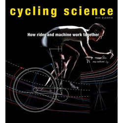 Cycling Science: How Rider and Machine Work Together