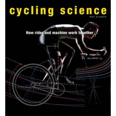 Cycling Science: How Rider and Machine Work Together