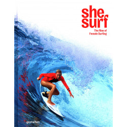 She Surf: The Rise of Female Surfing She Surf: The Rise of Female Surfing
