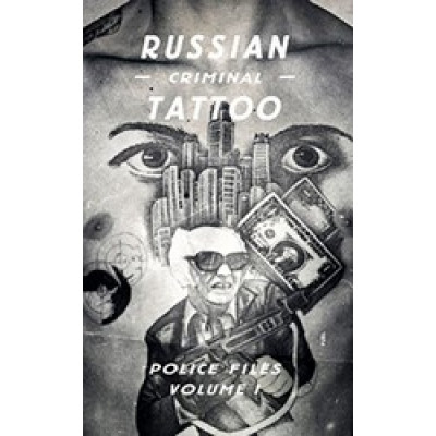 Russian Criminal Tattoo Police Files vol.1