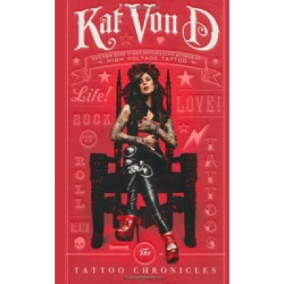 Kat Von D: The Tattoo Chronicles