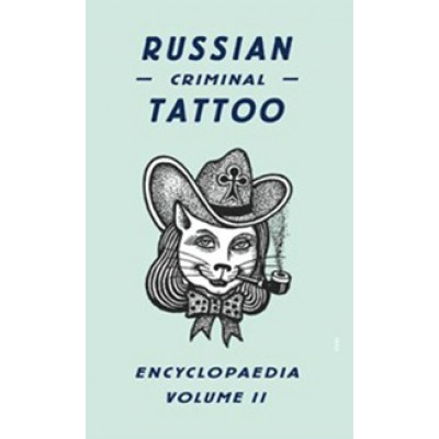 Russian Criminal Tattoo Encyclopaedia vol. 2