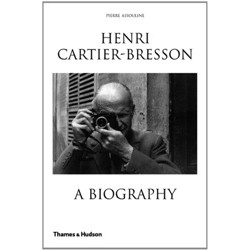 Henri Cartier-Bresson: A Biography