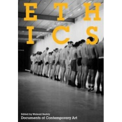 Ethics (Documents of Contemporary Art)