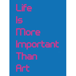 Life Is More Important Than Art