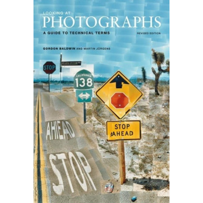 Looking at Photographs: A Guide to Technical Terms