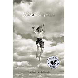 Sally Mann: Hold Still: A Memoir with Photographs