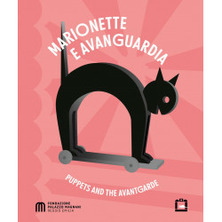 Marionette e avanguardia. Puppets and the Avantgarde