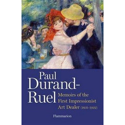 Memoirs of the First Impressionist Art Dealer (1831-1922)