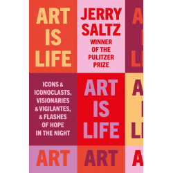 Art is life: icons & iconoclasts, visionaries & vigilantes, & flashes of hope in the night
