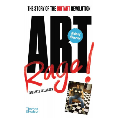 Artrage! : The Story of the BritArt Revolution