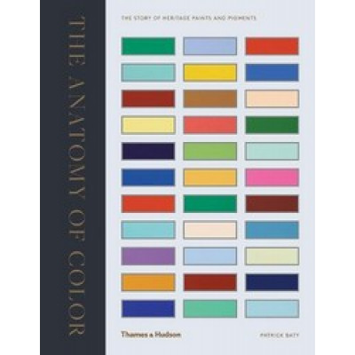 The Anatomy of Colour: The Story of Heritage Paints and Pigments