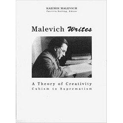 Malevich Writes: A Theory of Creativity Cubism to Suprematism (Уценка)