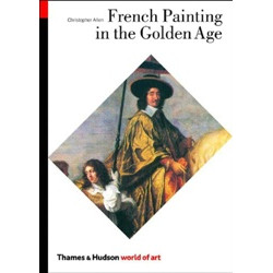 French Painting in the Golden Age (World Of Art)