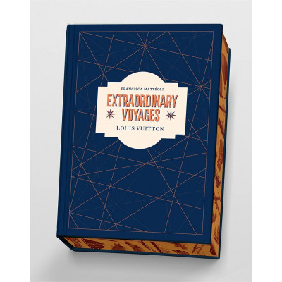 Louis Vuitton: Extraordinary Voyages
