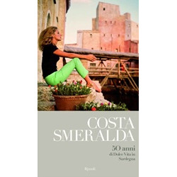 Costa Smeralda: 50 Years of Dolce Vita in Sardinia