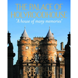 The Palace of Holyroodhouse: 'A house of many memories'