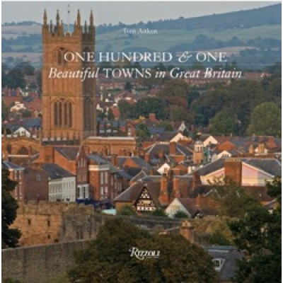 One Hundred & One Beautiful Towns of Great Britain