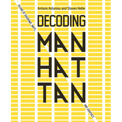 Decoding Manhattan: Island of Diagrams, Maps, and Graphics