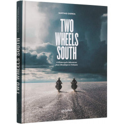 Two Wheels South: An Adventure Guide for Motorcycle Explorers
