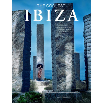 Ibiza: The Coolest: The Coolest Hotspots