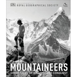Mountaineers: Great Tales of Bravery and Conquest