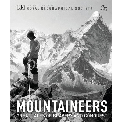 Mountaineers: Great Tales of Bravery and Conquest