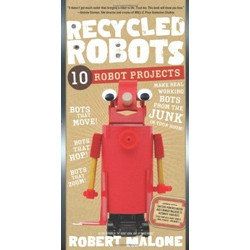 Recycled Robots: 10 Robot Projects