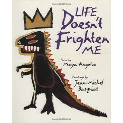 Life Doesn't Frighten Me