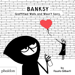 Banksy Graffitied Walls and Wasn’t Sorry (Уценка)