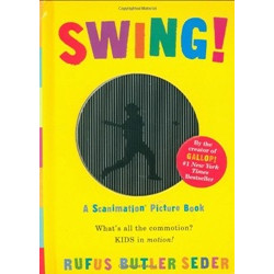 Swing!: A Scanimation Picture Book