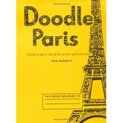 Doodle Paris: Doodle a day in one of the greatest cities in the world (Уценка)