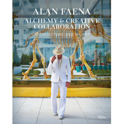 Alan Faena: Alchemy and Creative Collaboration: Architecture, Design, Art (Уценка)