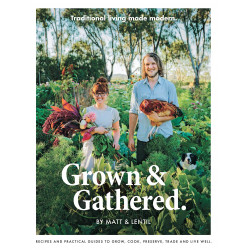 Grown & Gathered: Traditional Living Made Modern