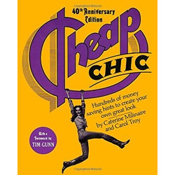 Cheap Chic: Hundreds of Money-Saving Hints to Create Your Own Great Look