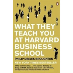 What They Teach You at Harvard Business School