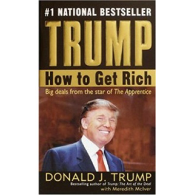 Trump. How to get Rich