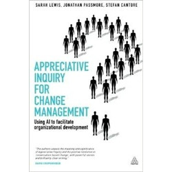Appreciative Inquiry for Change Management