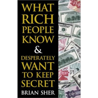 What rich people know & desperately want to keep secret