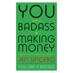 You Are a Badass at Making Money