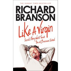 Like A Virgin: Secrets They Won't Teach You at Business School