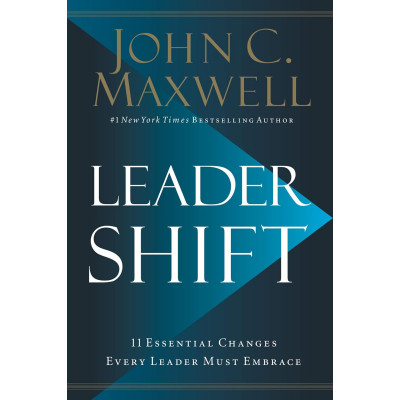 Leadershift: The 11 Essential Changes Every Leader Must Embrace