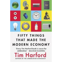 Fifty Things that Made the Modern Economy (Уценка)