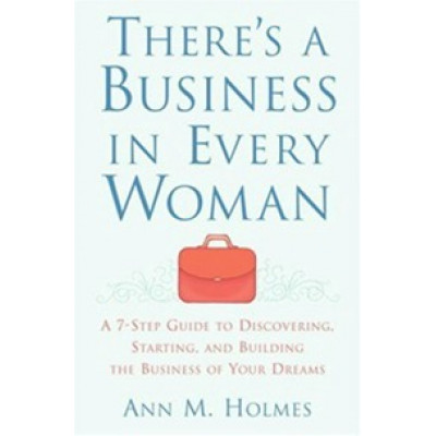 There`s a Business in Every Woman