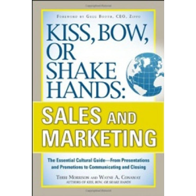 Kiss, Bow, or Shake Hands: Sales and Marketing Kiss, Bow, or Shake Hands: Sales and Marketing