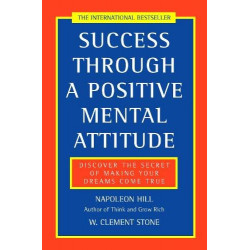 Success Through a Positive Mental Attitude